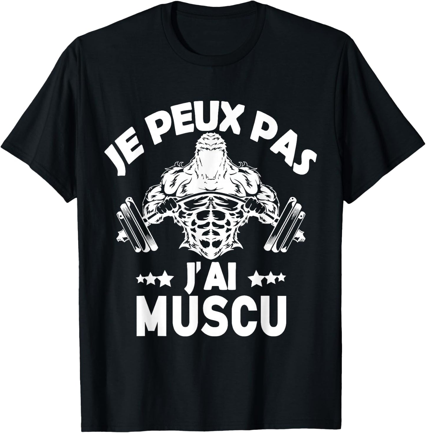 Je Peux Pas J'ai Muscu Bodybuilding Bodybuilding Gym Humour , Black, S T-Shirt - T-Shirt | Black