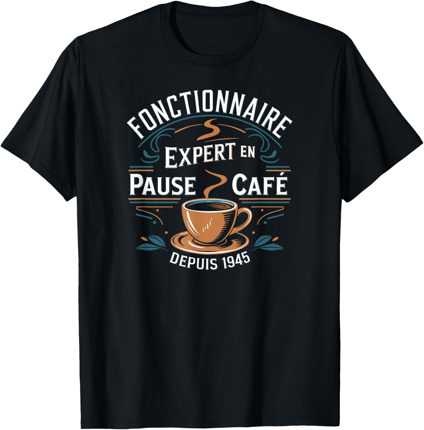 Official expert in coffee break since 1945 , Black, S T-Shirt - T-Shirt | Black