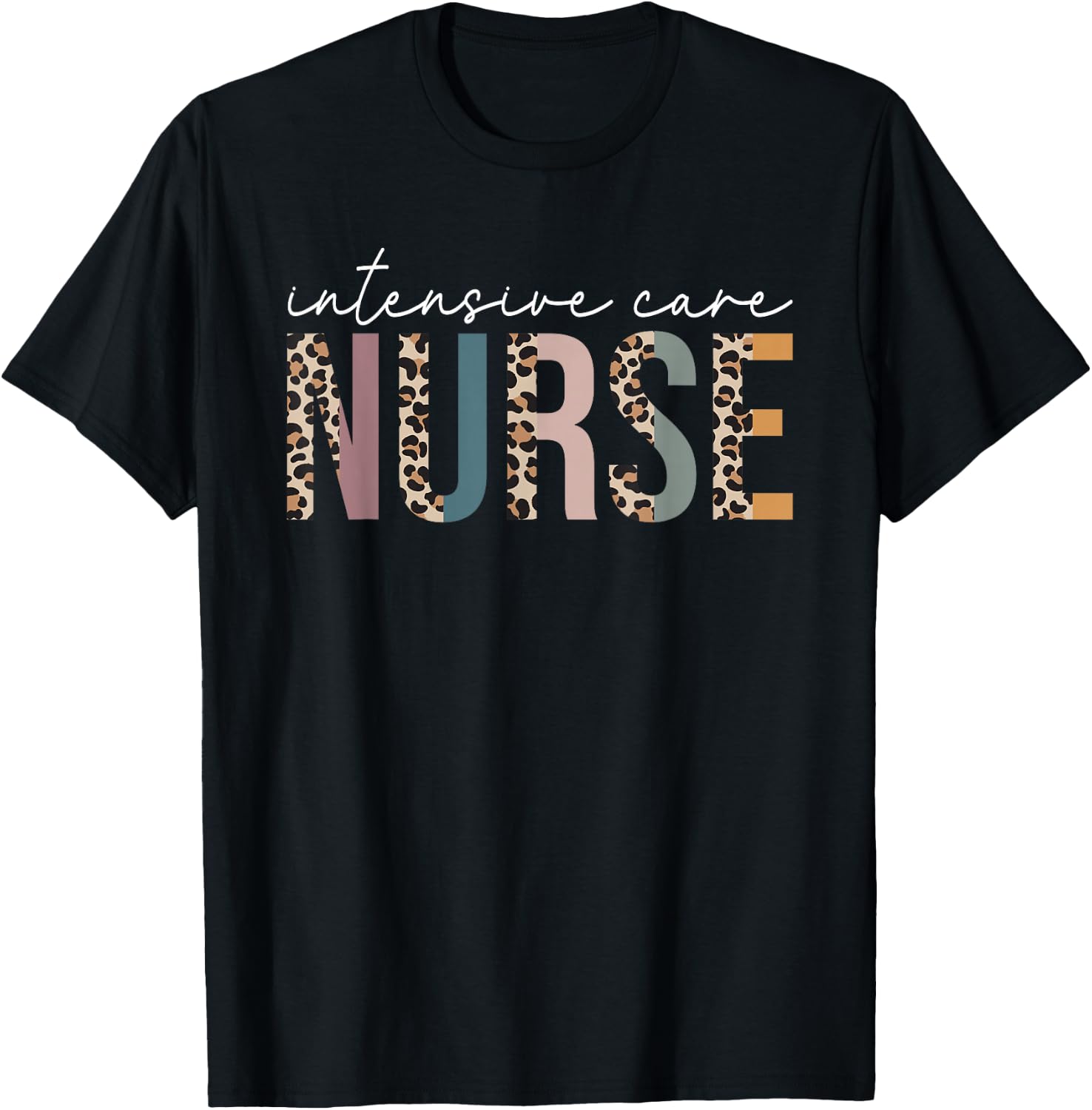 ICU Nurse Cute Leopard Intensive Care Unit Nurse Nursing T-Shirt - T-Shirt | Black