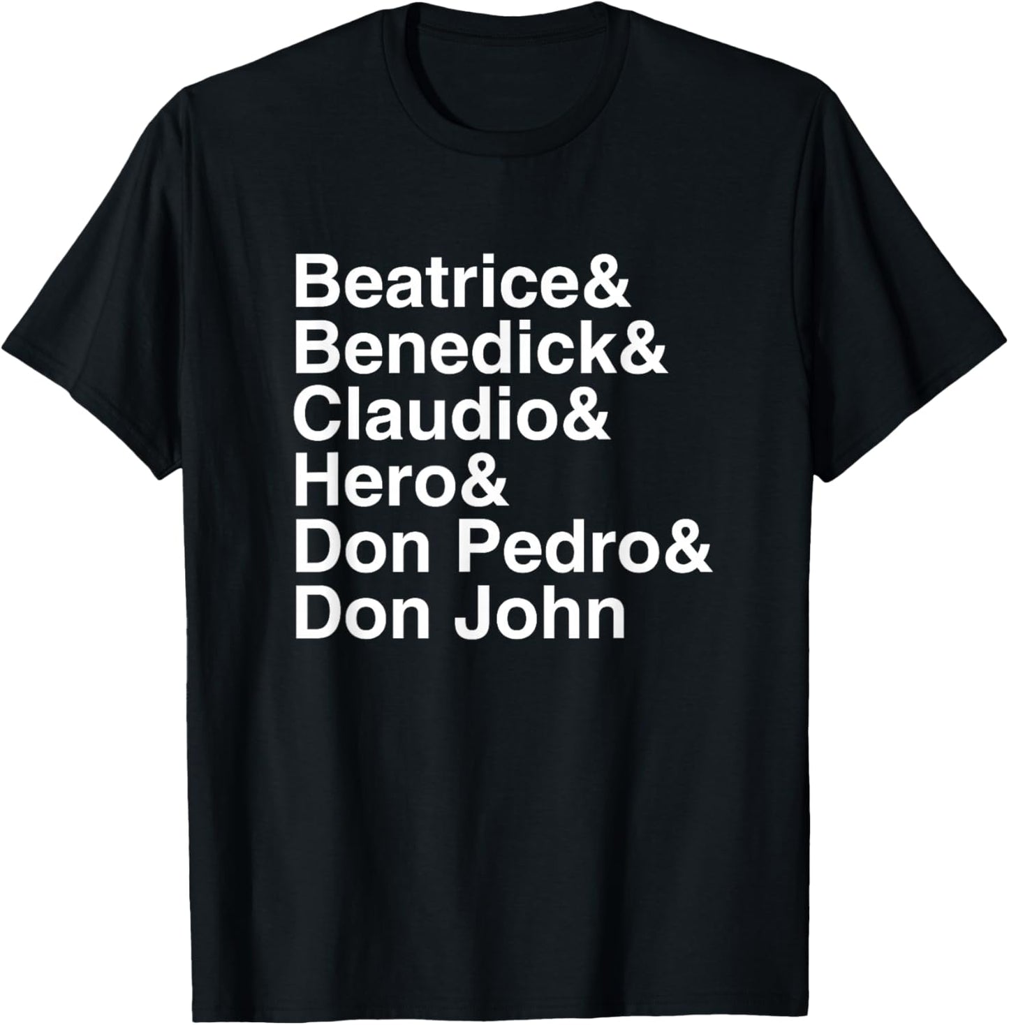 Shakespeare Much Ado About Nothing Character List T-Shirt - T-Shirt | Black