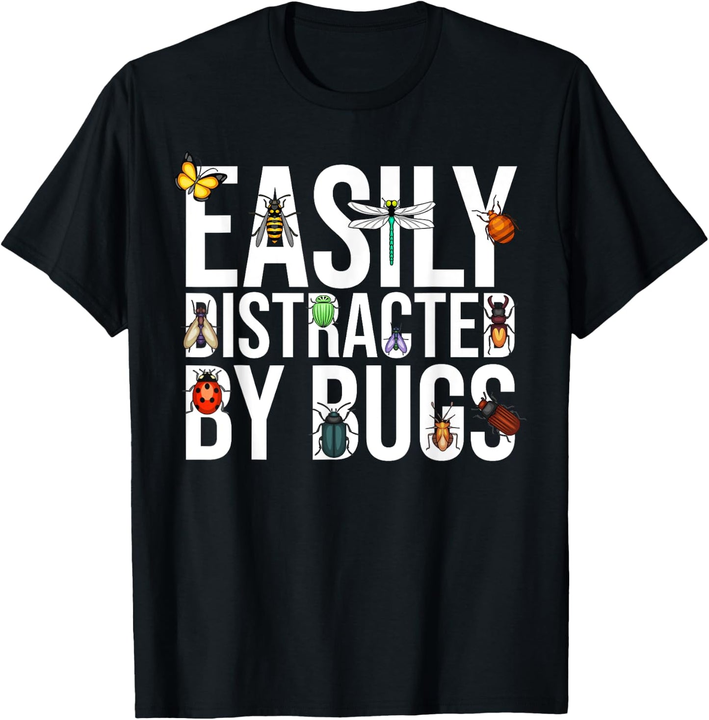 Funny Easily Distracted by Bugs Gift Women Boy Girl T-Shirt - T-Shirt | Black