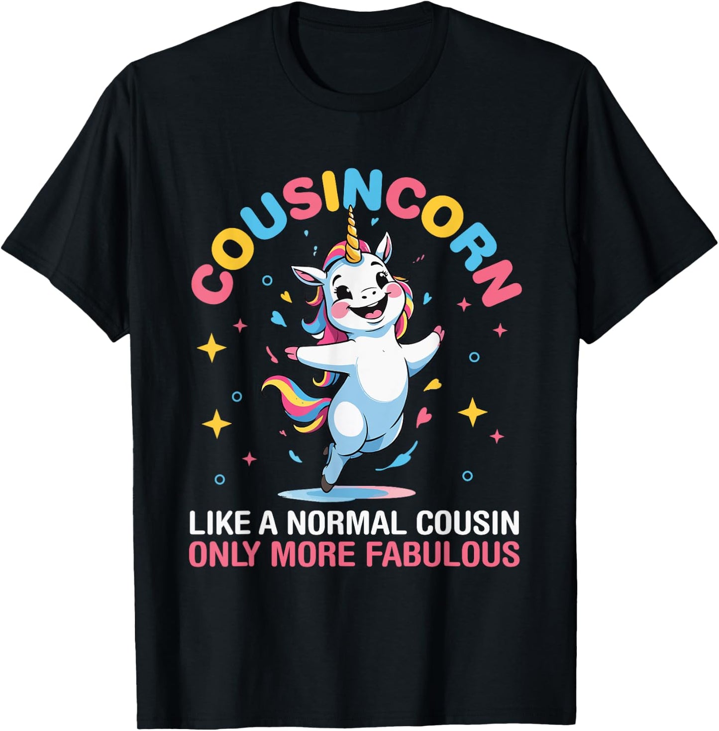 Unicorn Cousincorn Like A Normal Cousin Only More Fabulous T-Shirt - T-Shirt | Black