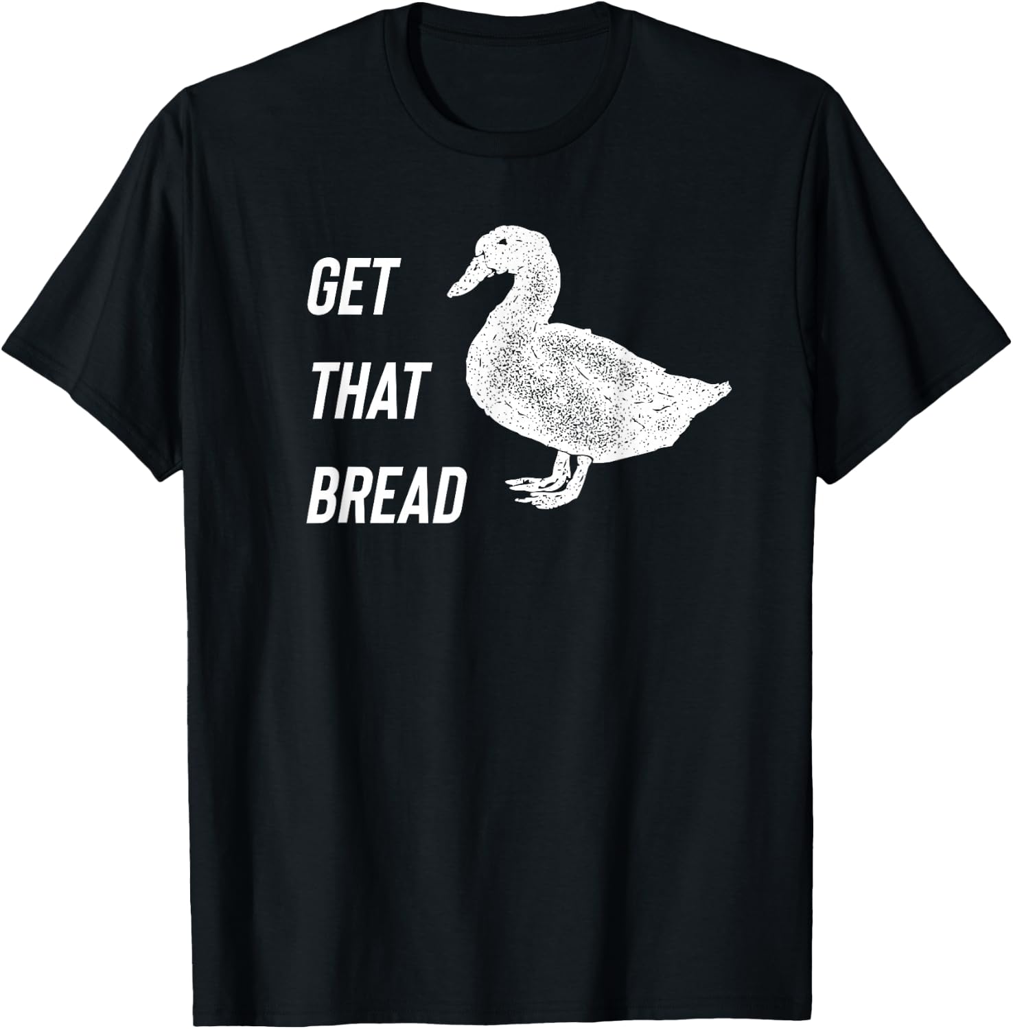 Get That Bread - Duck T-Shirt - T-Shirt | Black