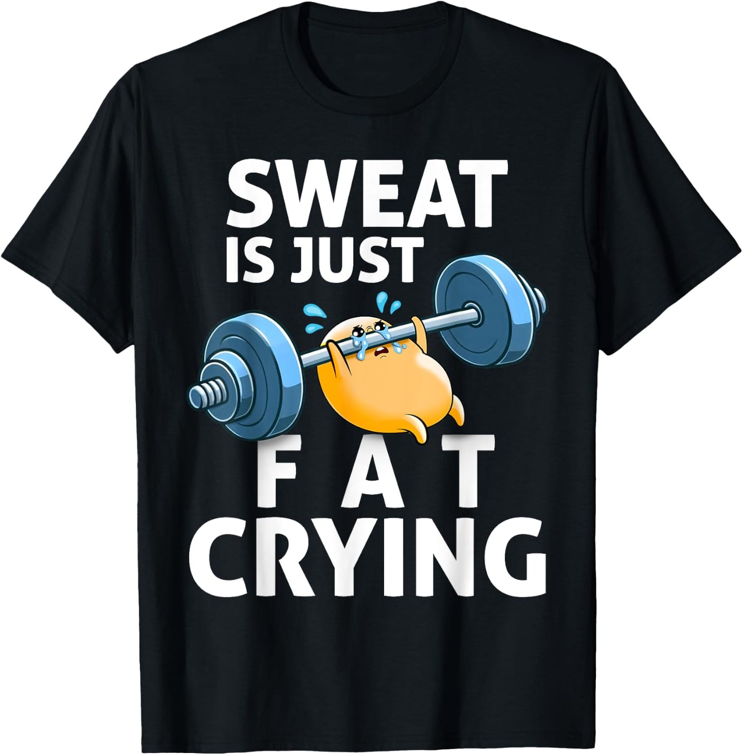 Funny Gym Motivation Sweat is Just Fat Crying T-Shirt - T-Shirt | Black