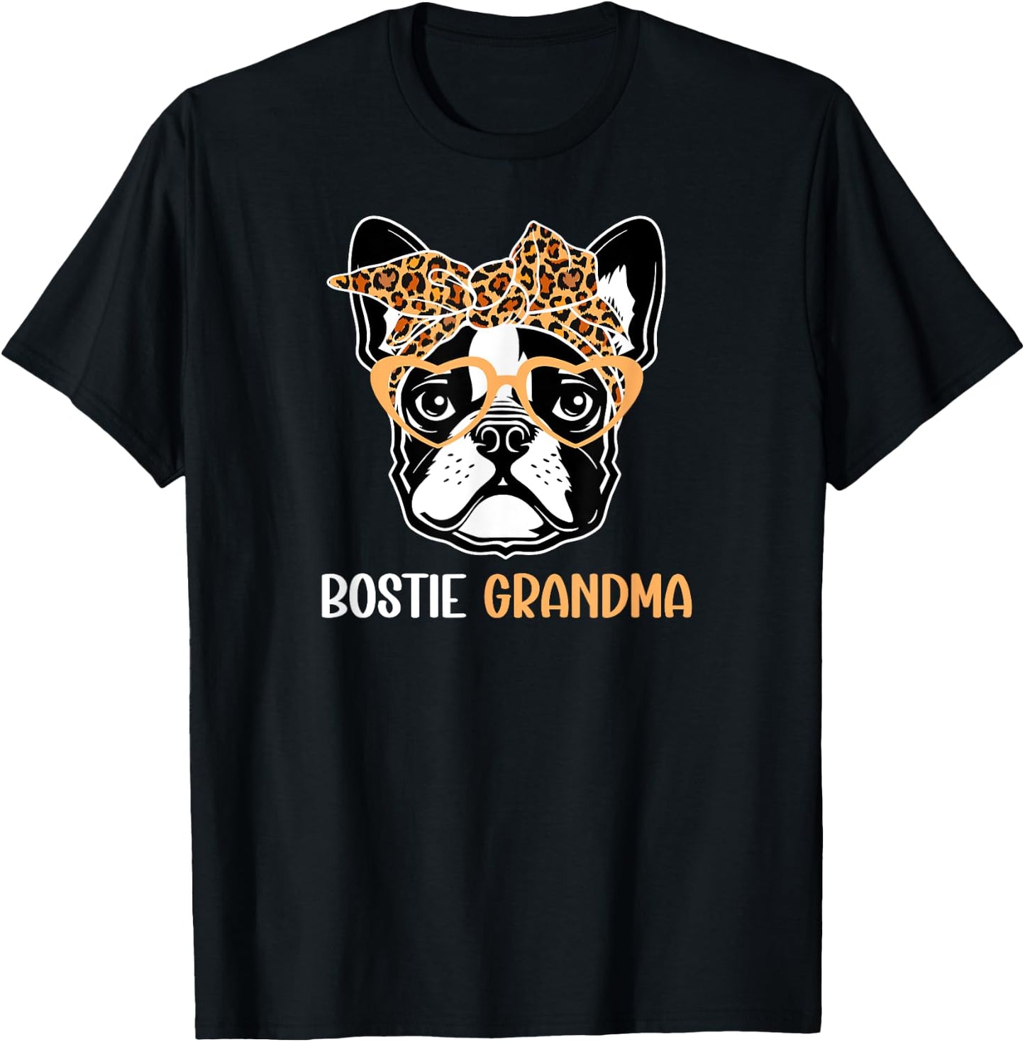 Bostie Grandma Of A Boston Terrier Grandmother T-Shirt - T-Shirt | Black