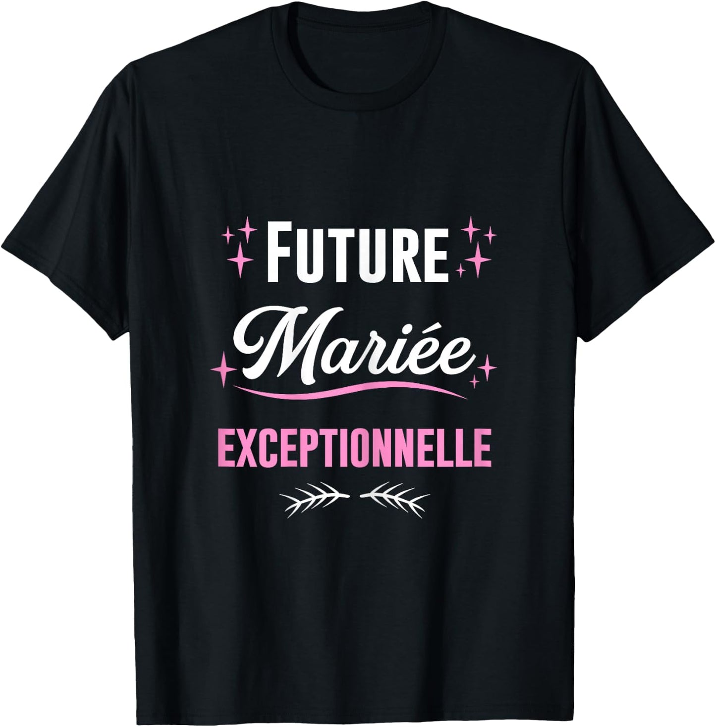 Future Bride Outstanding Wedding EVJF , Black T-Shirt - T-Shirt | Black