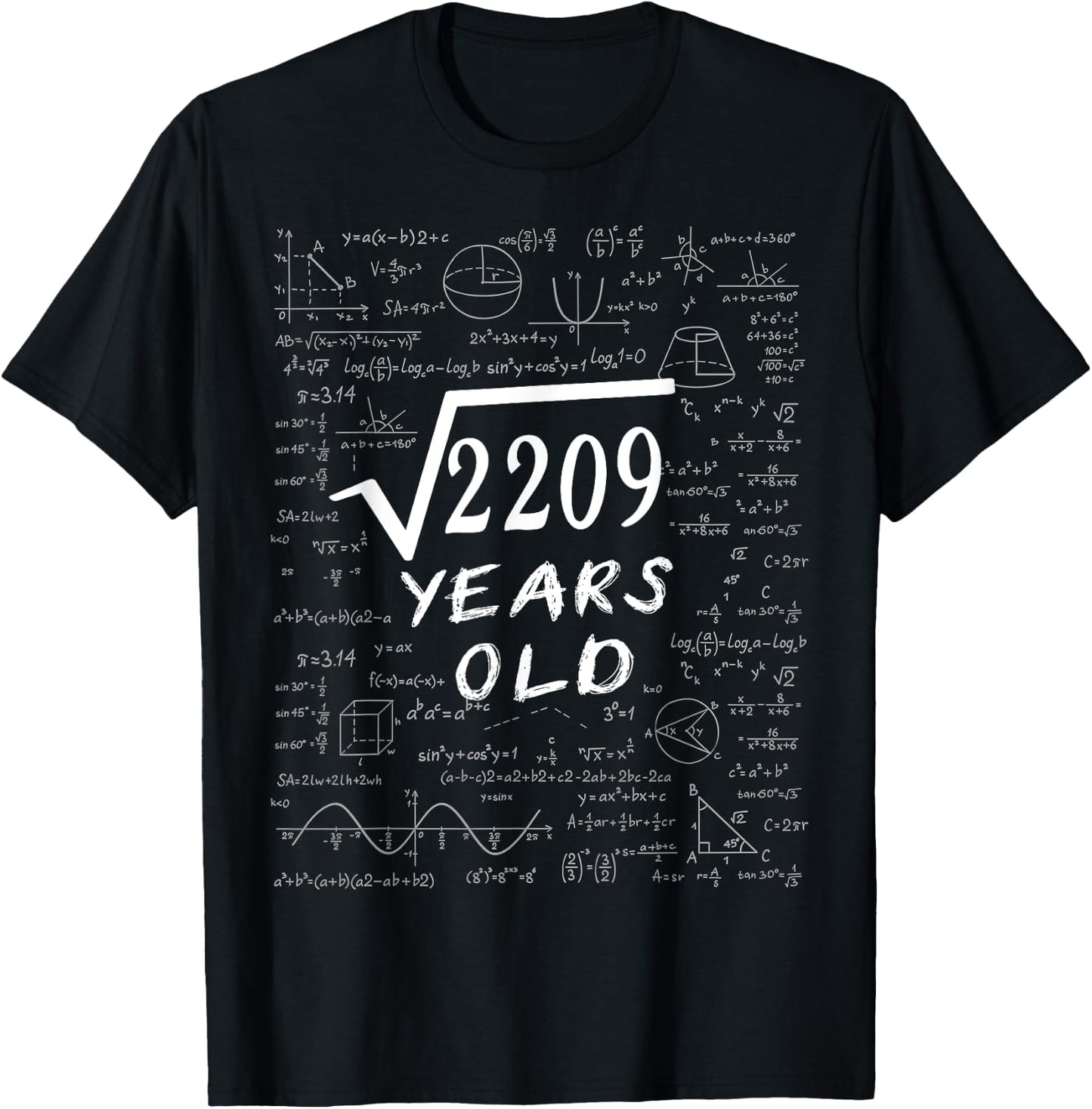 47th Birthday 47 Years Old Square Root of 2209 Math Lover T-Shirt - T-Shirt | Black