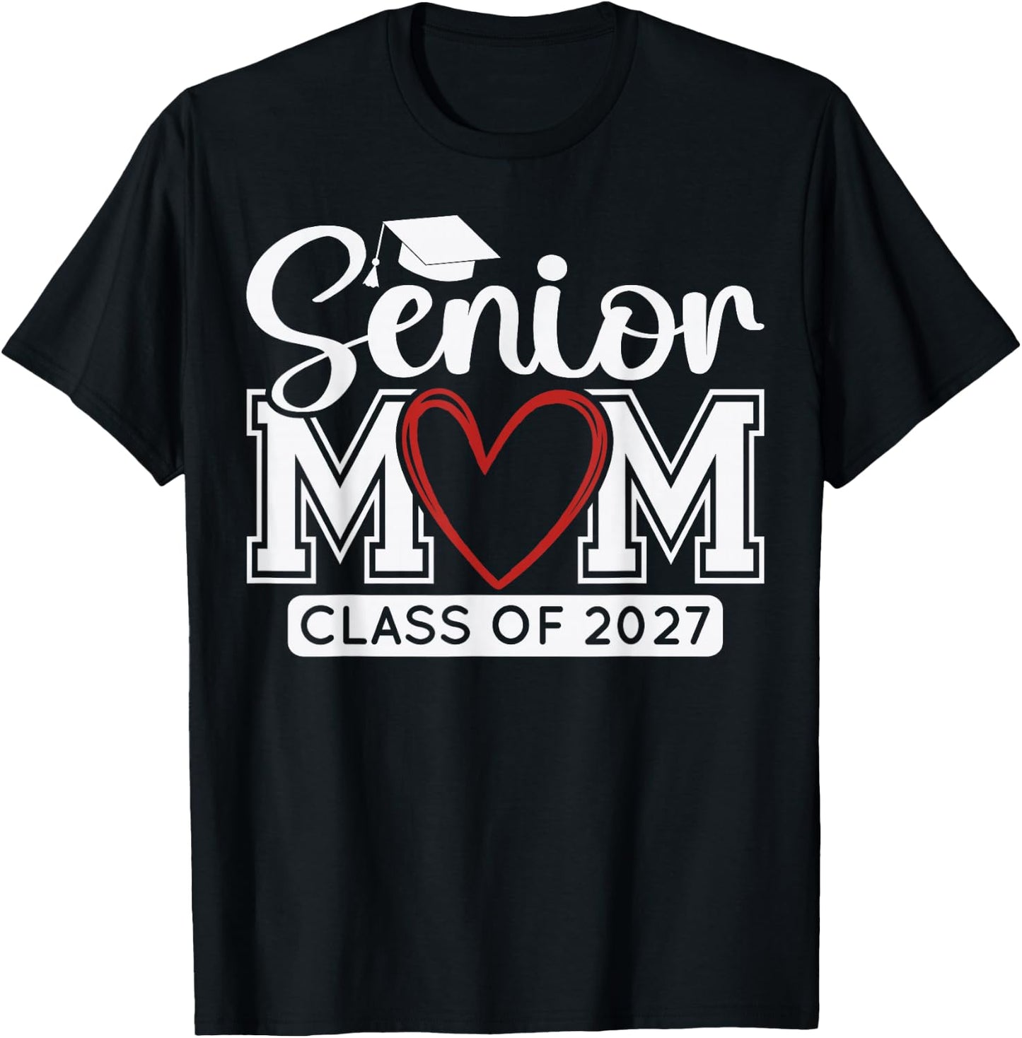 Senior Mom Class of 2027 Graduation Funny Graduate T-Shirt - T-Shirt | Black