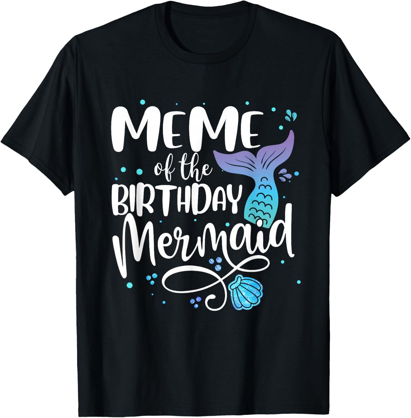 Meme Of The Birthday Mermaid Family Matching Party Squad T-Shirt - T-Shirt | Black