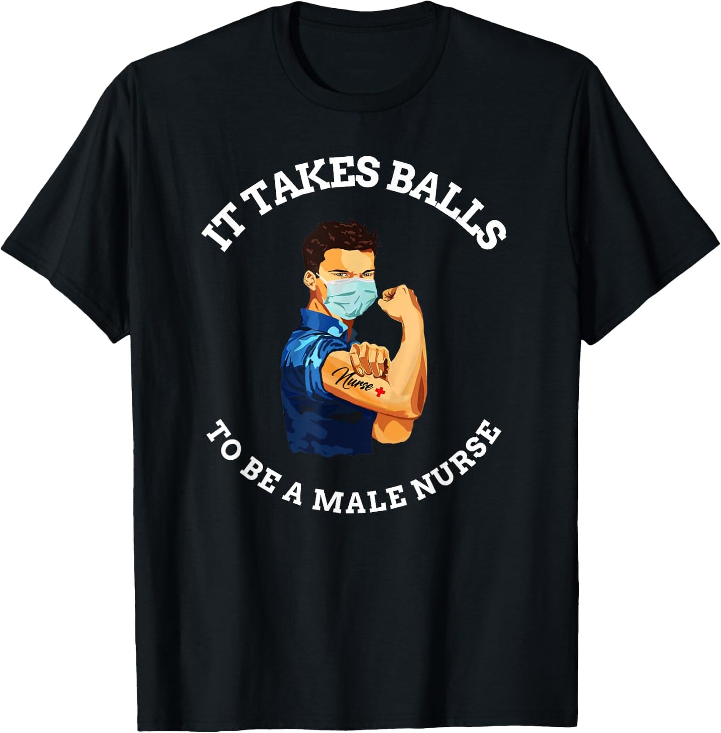 It takes balls to be a male nurse funny MURSE T-Shirt - T-Shirt | Black