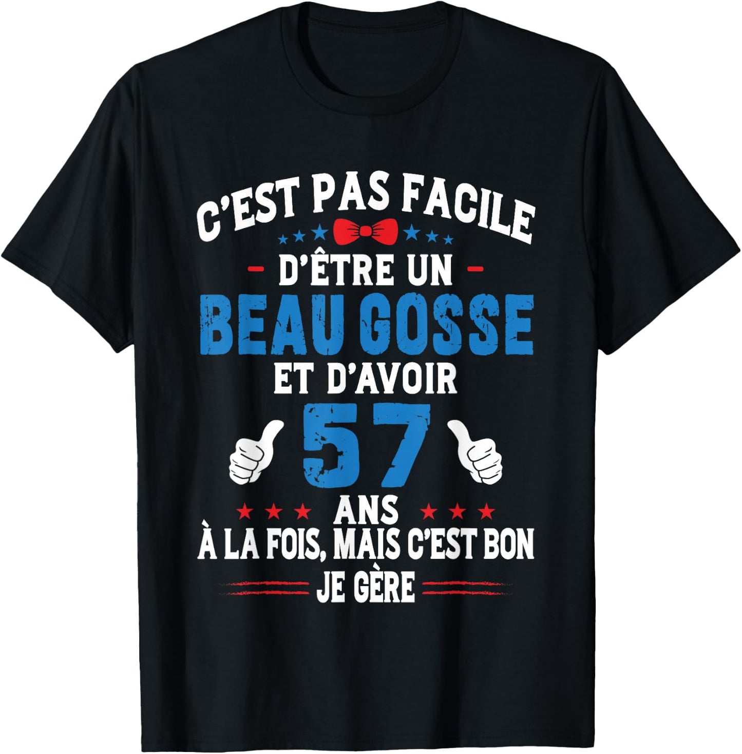 Beau Gosse Humour Original Birthday Gift Man 57 Years T-Shirt - T-Shirt | Black