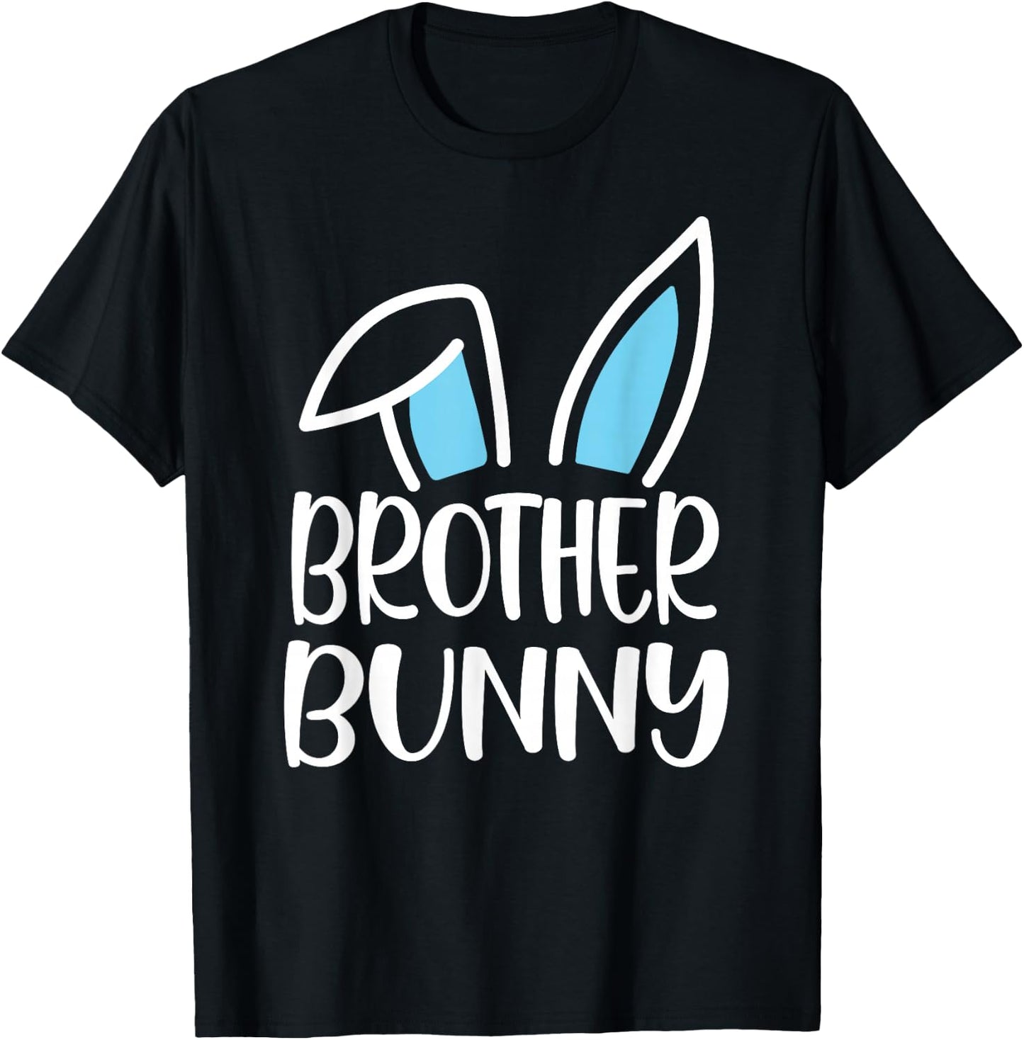 Funny Brother Bunny Happy Easter Family Matching T-Shirt - T-Shirt | Black