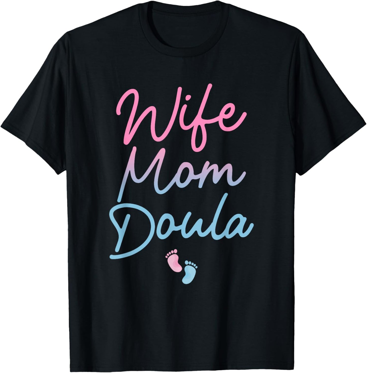 Best Doula Design Wife Mom Labor & Delivery Doula T-Shirt - T-Shirt | Black