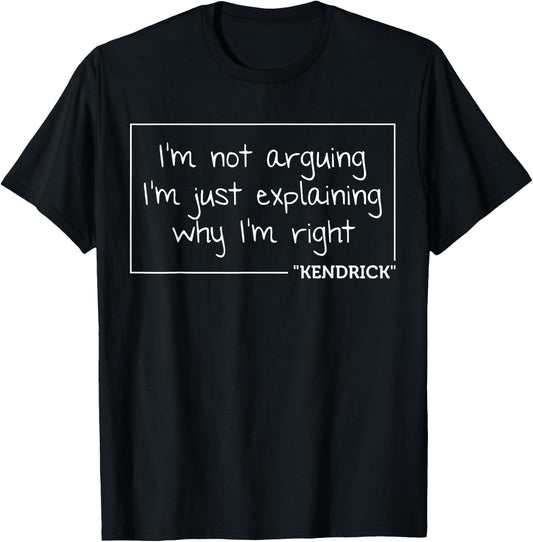 Kendrick Quote Funny Birthday Personalized Name Gift T-Shirt - T-Shirt | Black