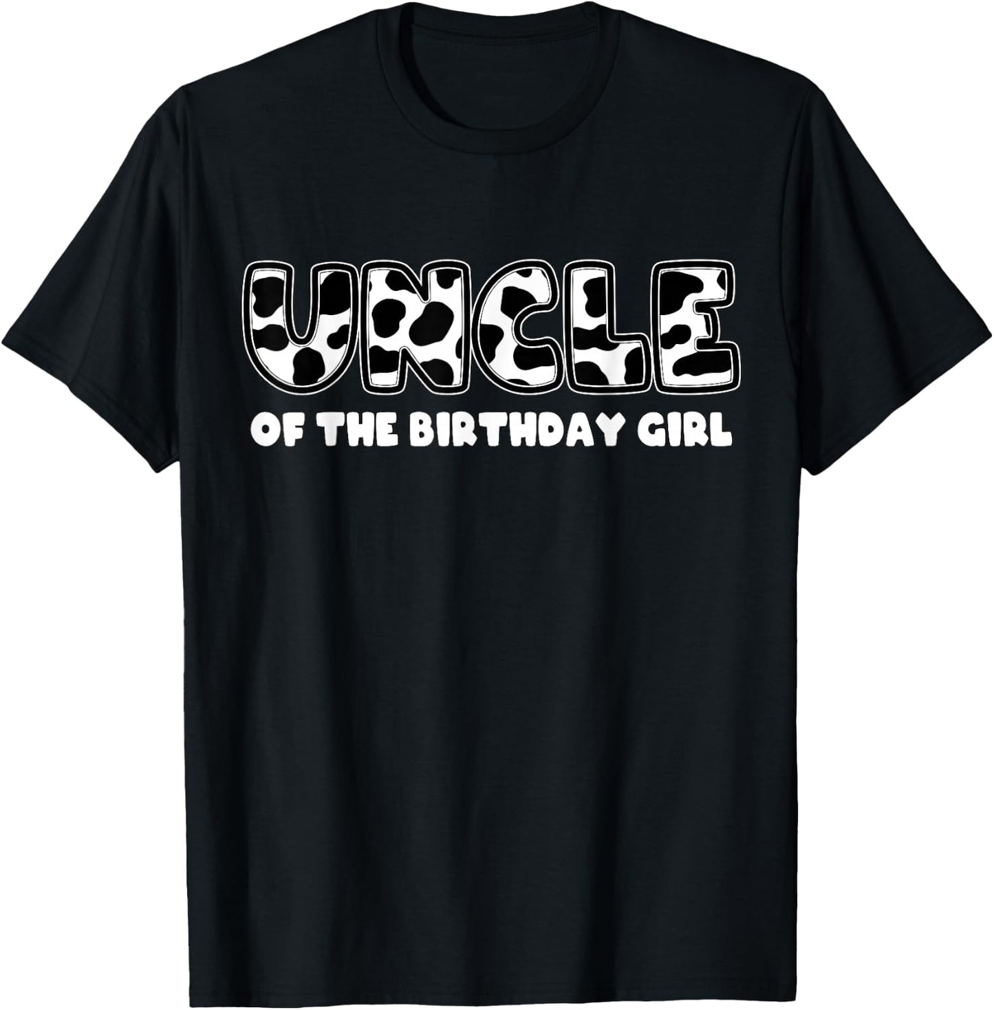 Uncle of the Birthday Girl Cow Print T-Shirt - T-Shirt | Black