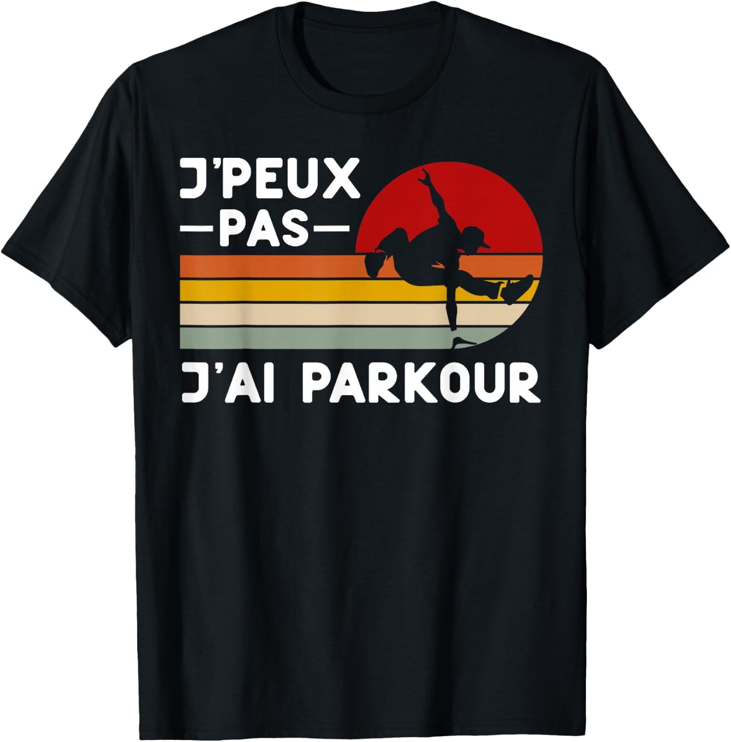 Je Peux Pas J'ai Parkour Humour Parkour Coach Tracer , Black, S T-Shirt - T-Shirt | Black