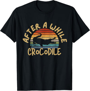 After A While Crocodile Funny Alligator T-Shirt - T-Shirt | Black