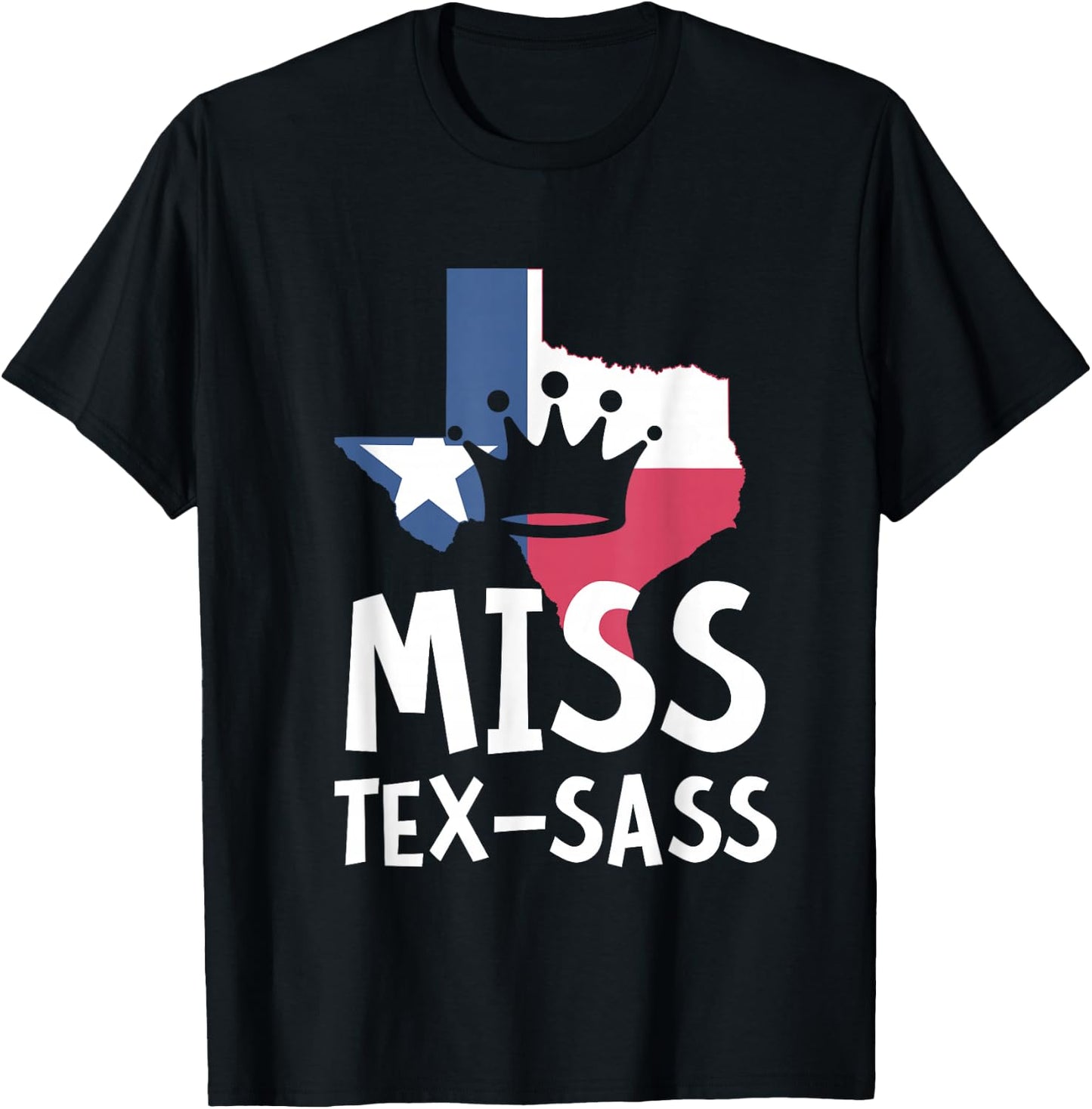 Miss Tex Sass Texas Woman Sassy Girl Texan Gift T-Shirt - T-Shirt | Black