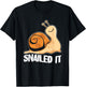 Snailed It | Funny Snail | Slug Snails Lover T-Shirt - T-Shirt | Black