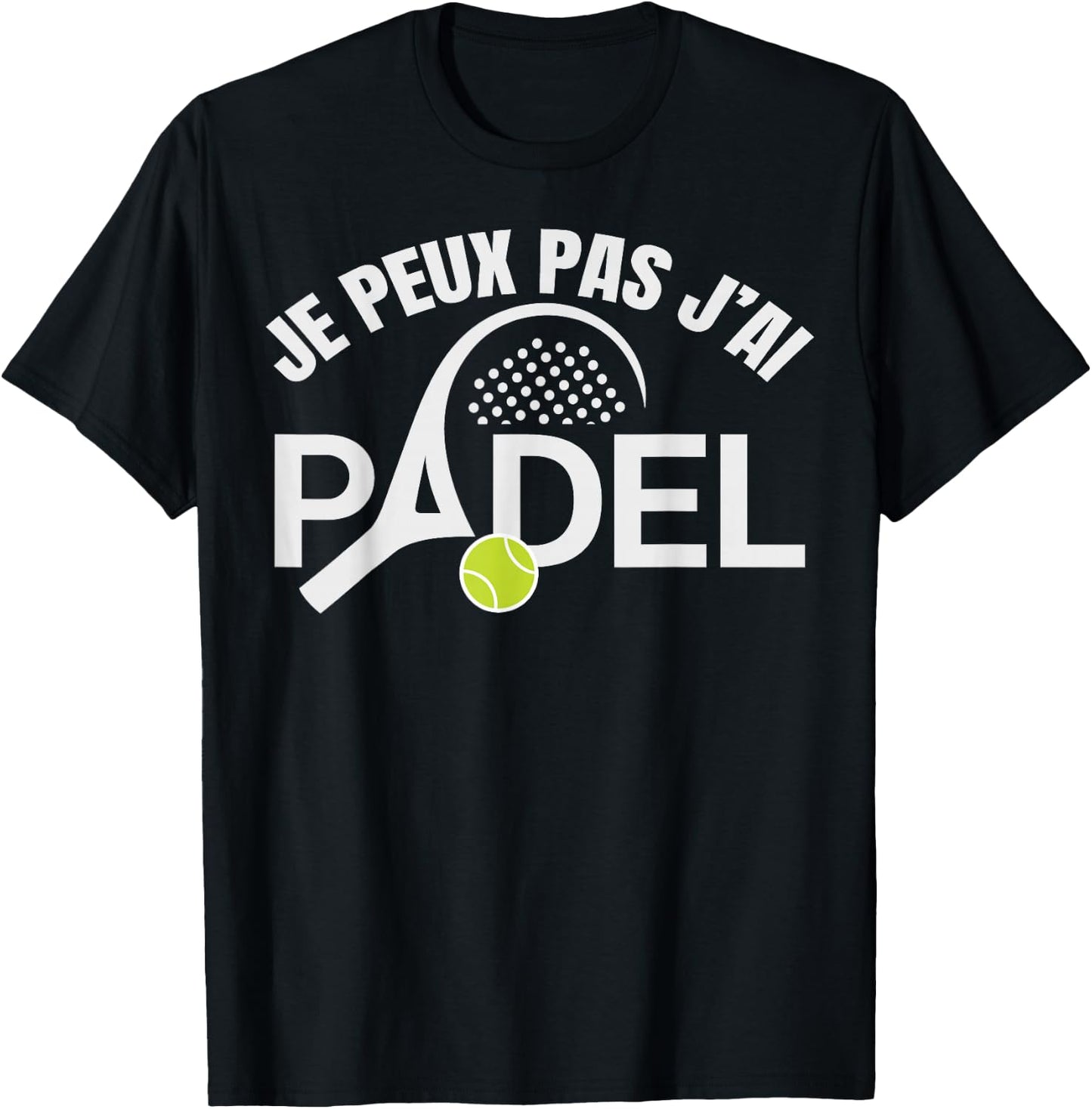 Padel Humor I Can Not I Padel Padelist Player T-Shirt - T-Shirt | Black
