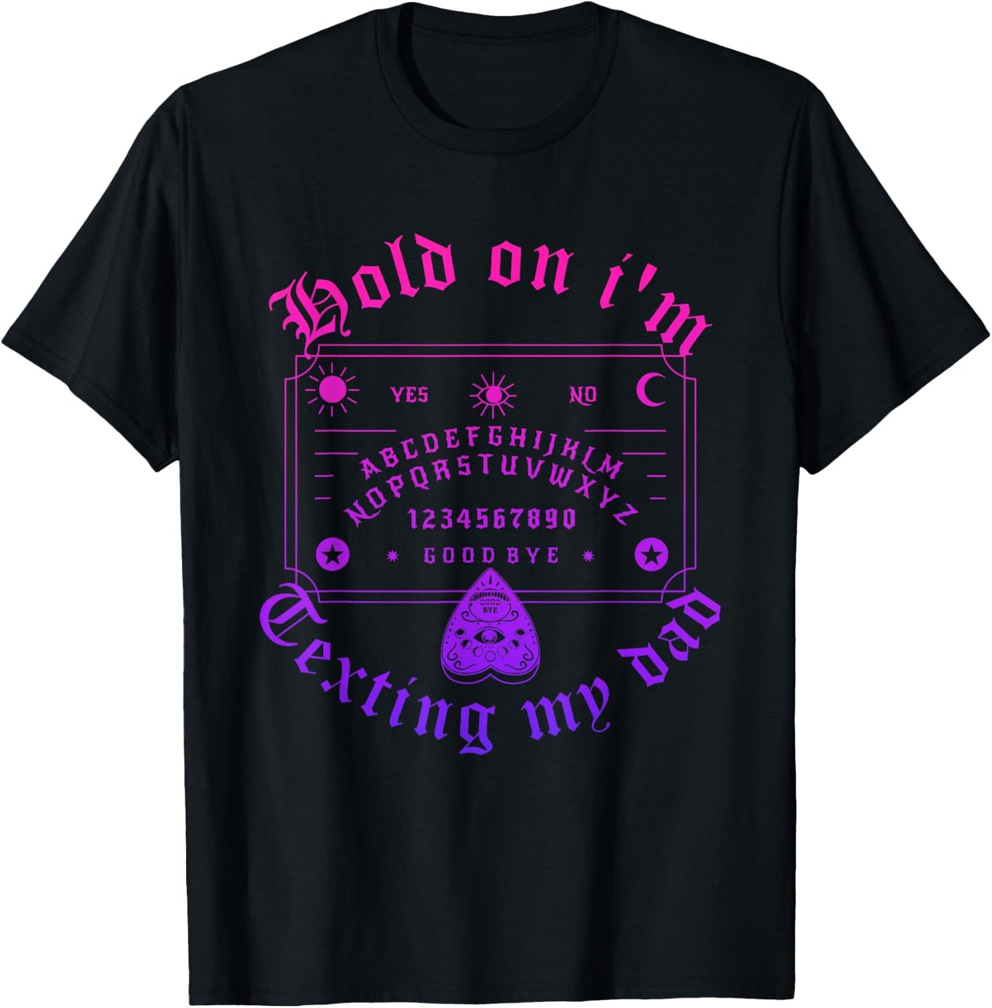 Hold On I'm Texting My Dad Design T-Shirt - T-Shirt | Black