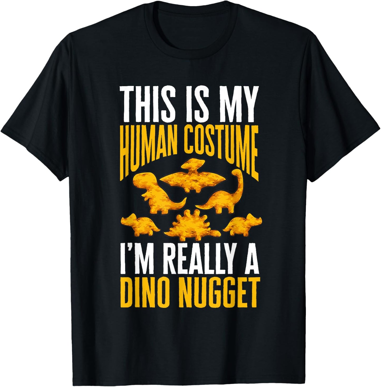 Dino Nuggets Dinosaur Chicken Nugget Costume T-Shirt - T-Shirt | Black