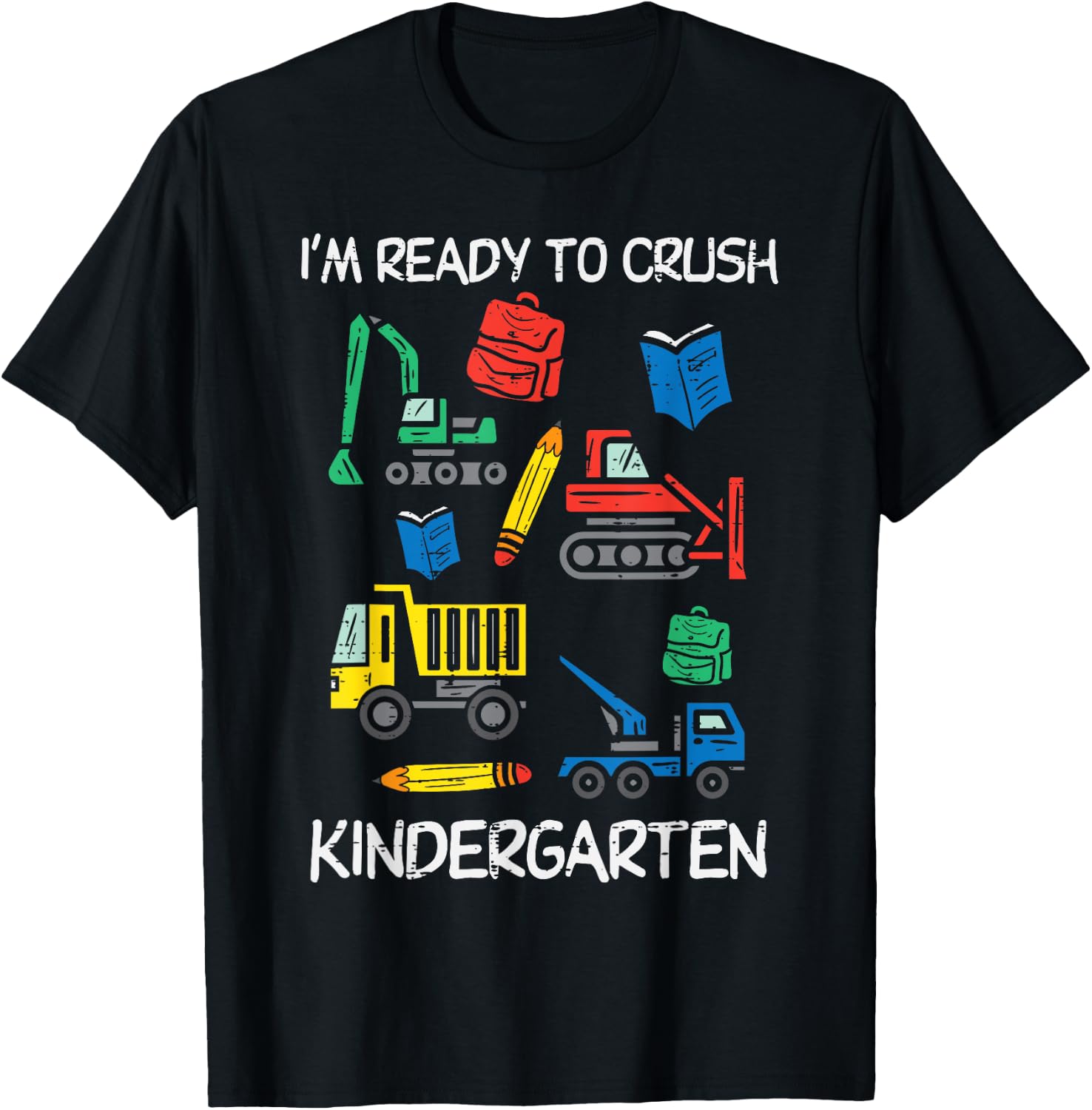 Construction Trucks Im Ready To Crush Kindergarten Boys Kids T-Shirt - T-Shirt | Black