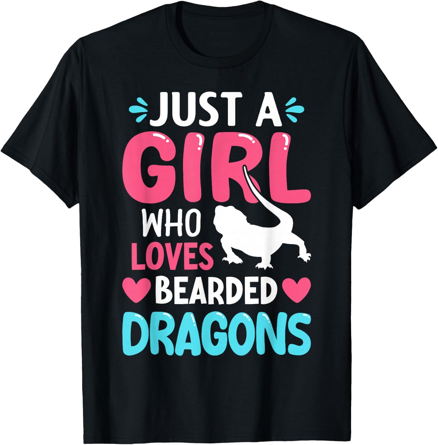 Just A Girl Who Loves Bearded Dragons T-Shirt - T-Shirt | Black