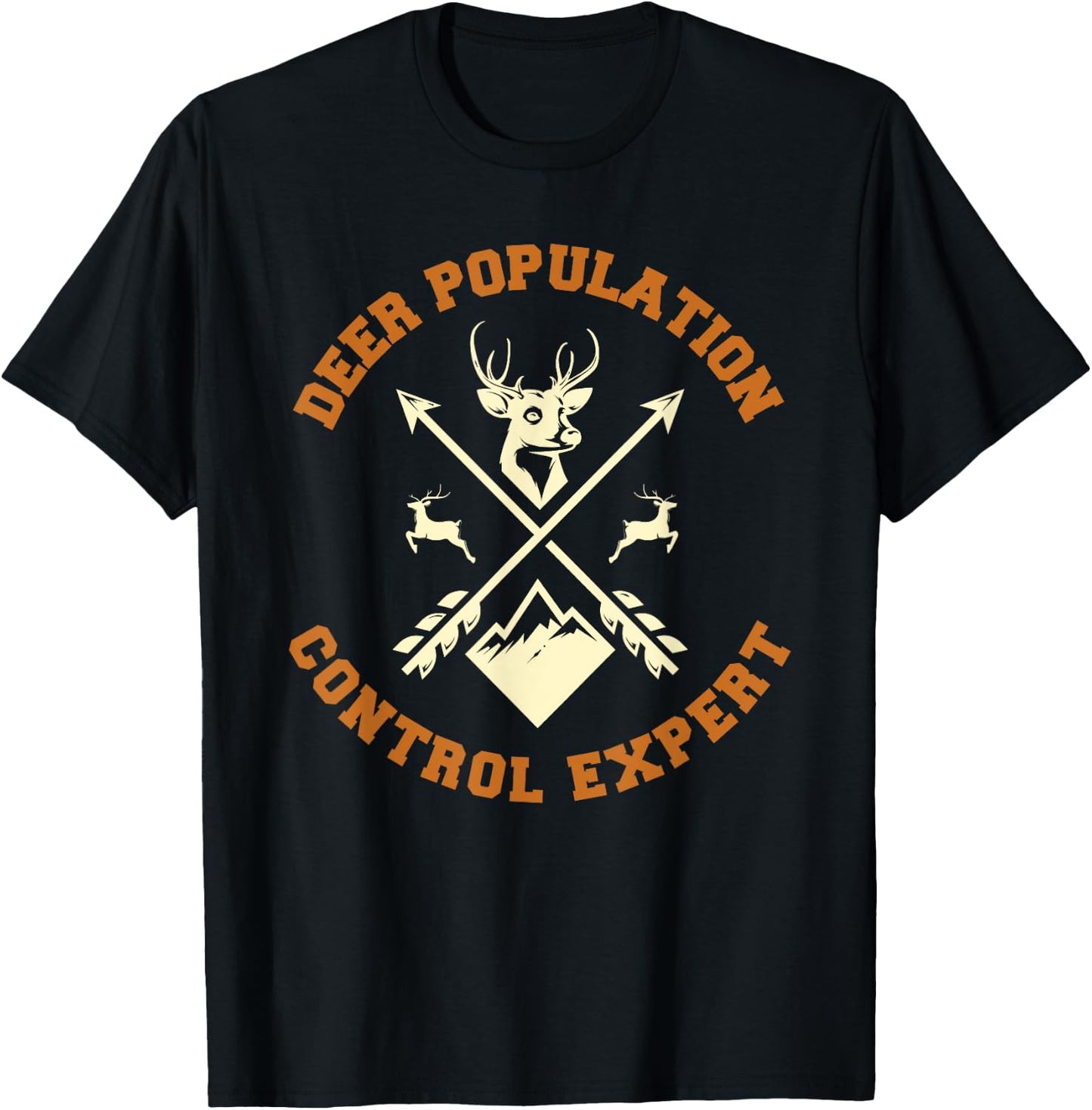 Deer Population Control Expert Funny Deer Hunter T-Shirt - T-Shirt | Black
