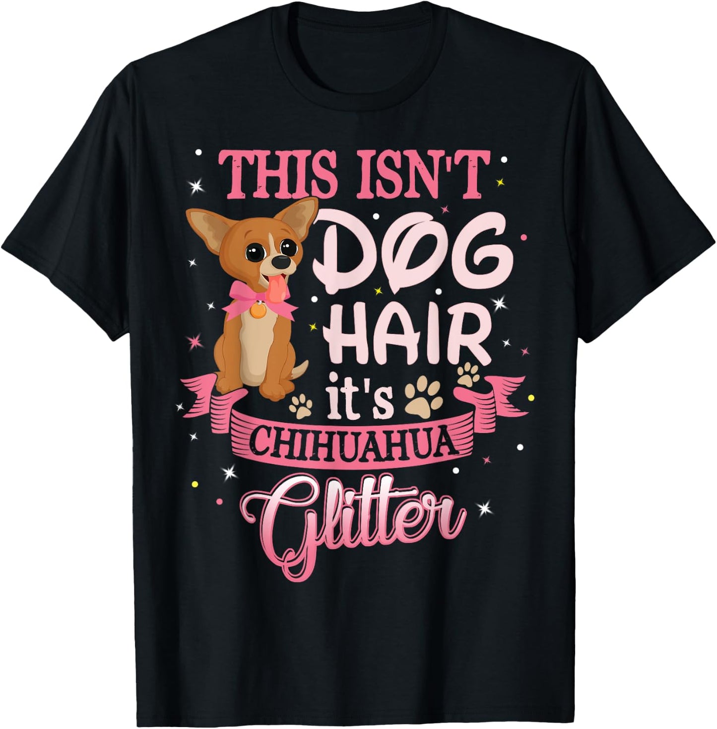 This Isn't Dog Hair Its Chihuahua Glitter Chico Dog Taco Fun Women Kids T-Shirt - T-Shirt | Black