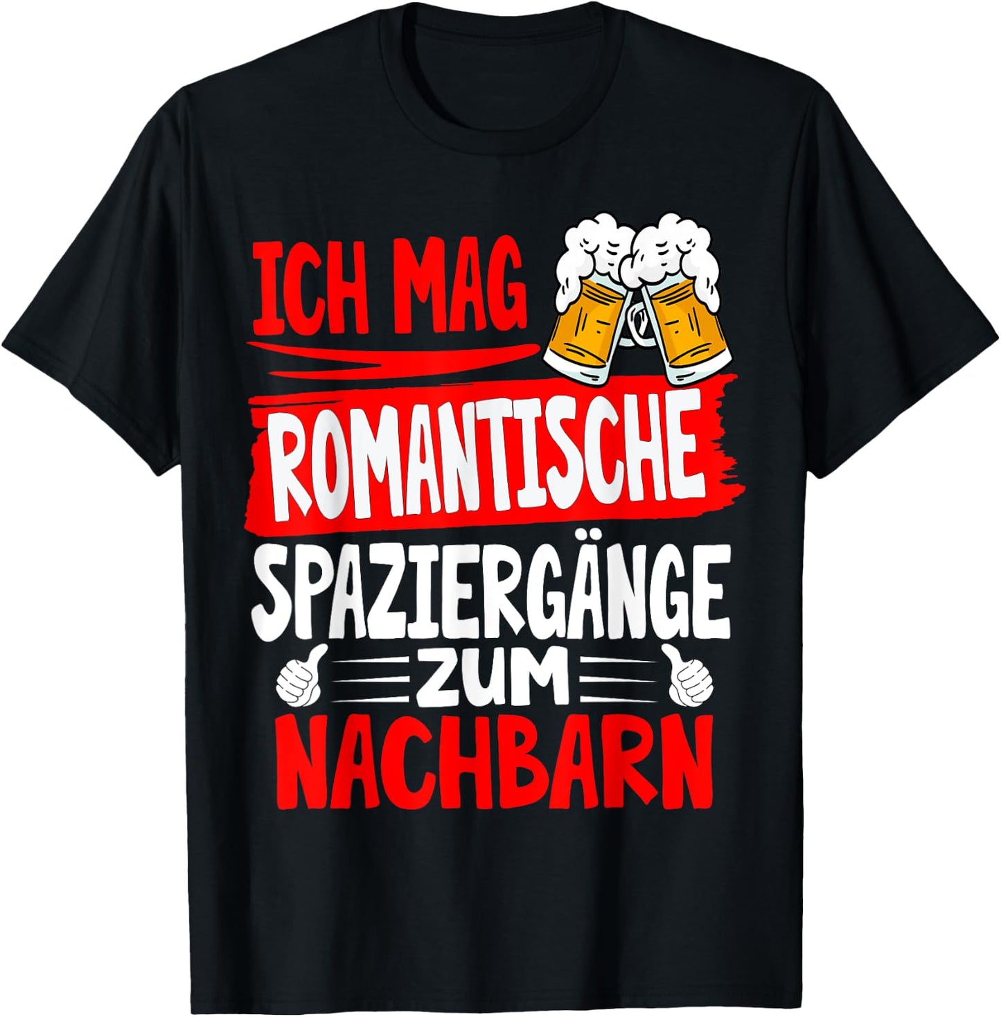 with German Text "Ich mag Romantic Walks zum Neighb, black, s T-Shirt - T-Shirt | Black