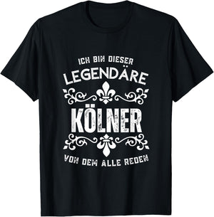 Köln Kölner Fanshirt - Ich Bin Dieser Legendäre Kölner - Schwarz - S - Crew-Ausschnitt - - Fußballfans, Köln Fans - Herren T-Shirt - T-Shirt | Black