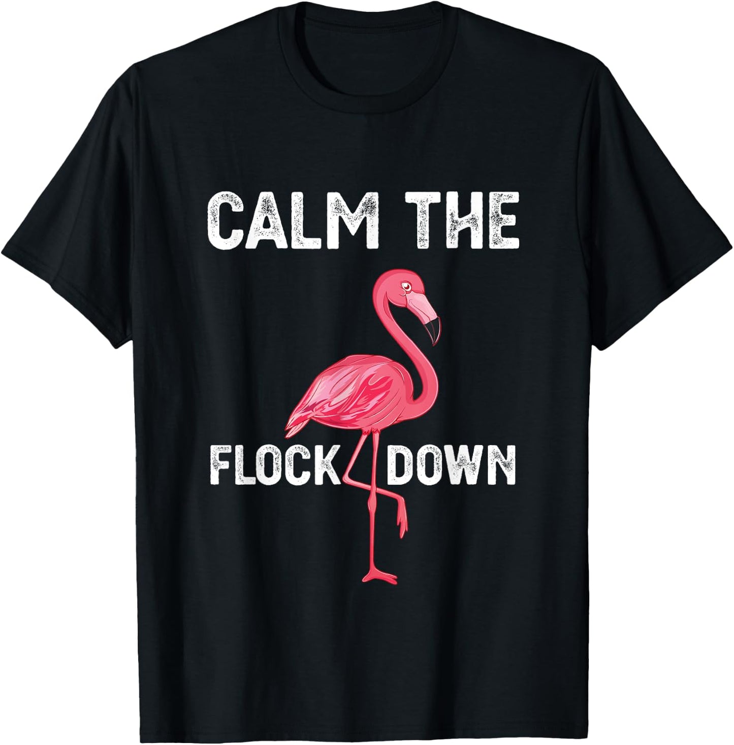 Calm The Flock Down Funny Vintage Pink Flamingo T-Shirt - T-Shirt | Black