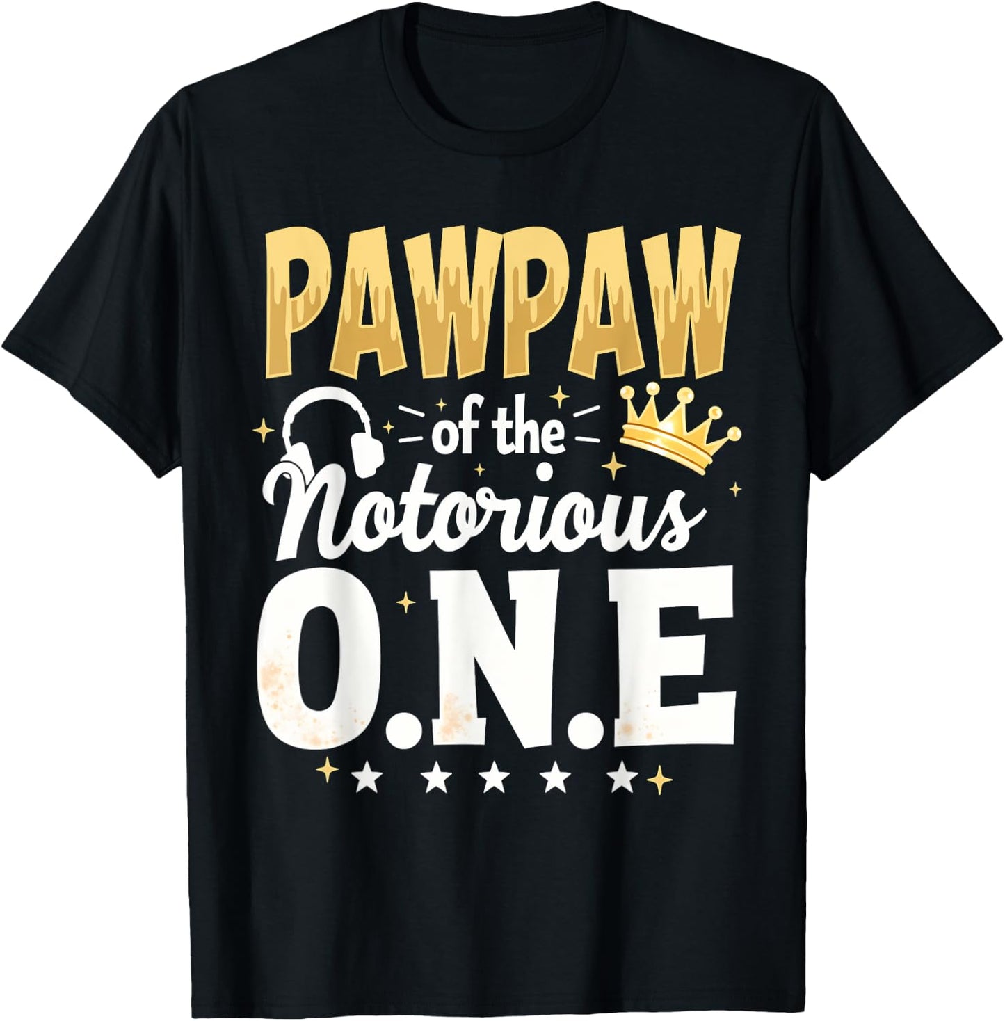 Crown 1st Birthday Grandpa Pawpaw Of Notorious One T-Shirt - T-Shirt | Black