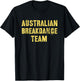 Funny AUSTRALIAN BREAKDANCE TEAM Breakin' Green Yellow Joke T-Shirt - T-Shirt | Black