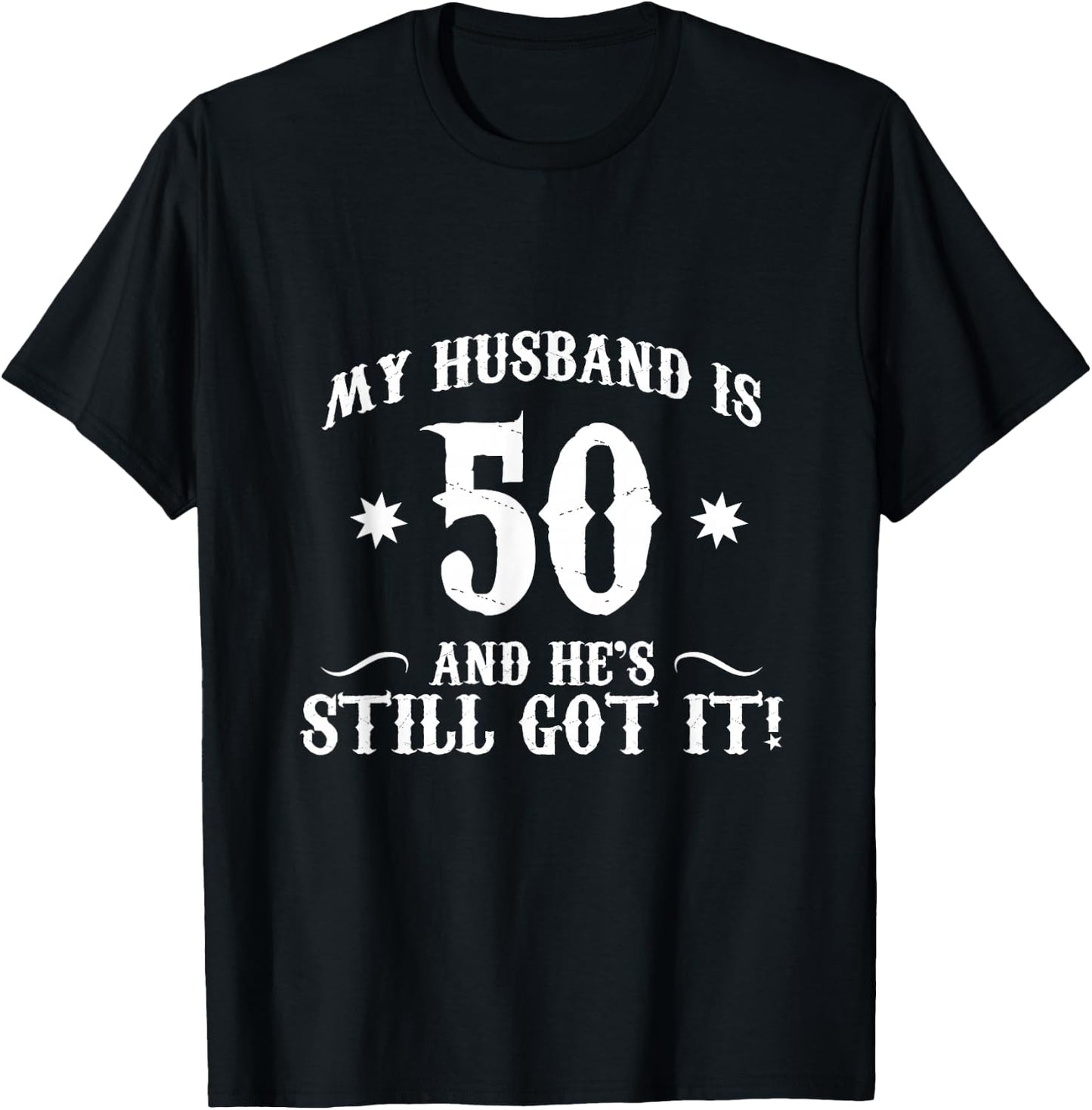 50th Birthday Shirt, My husband is 50 Shirt, Funny 50th T-Shirt - T-Shirt | Black