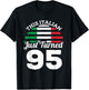 This Italian Just Turned 95 Italy 95th Birthday Gag Gift T-Shirt - T-Shirt | Black
