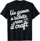 A Gamer Does Not Buy Anything He Craft Gift Christmas Gaming , Black, S T-Shirt - T-Shirt | Black