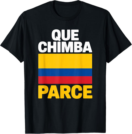 Que Chimba Parce Colombia Slang Colombian Pride T-Shirt - T-Shirt | Black