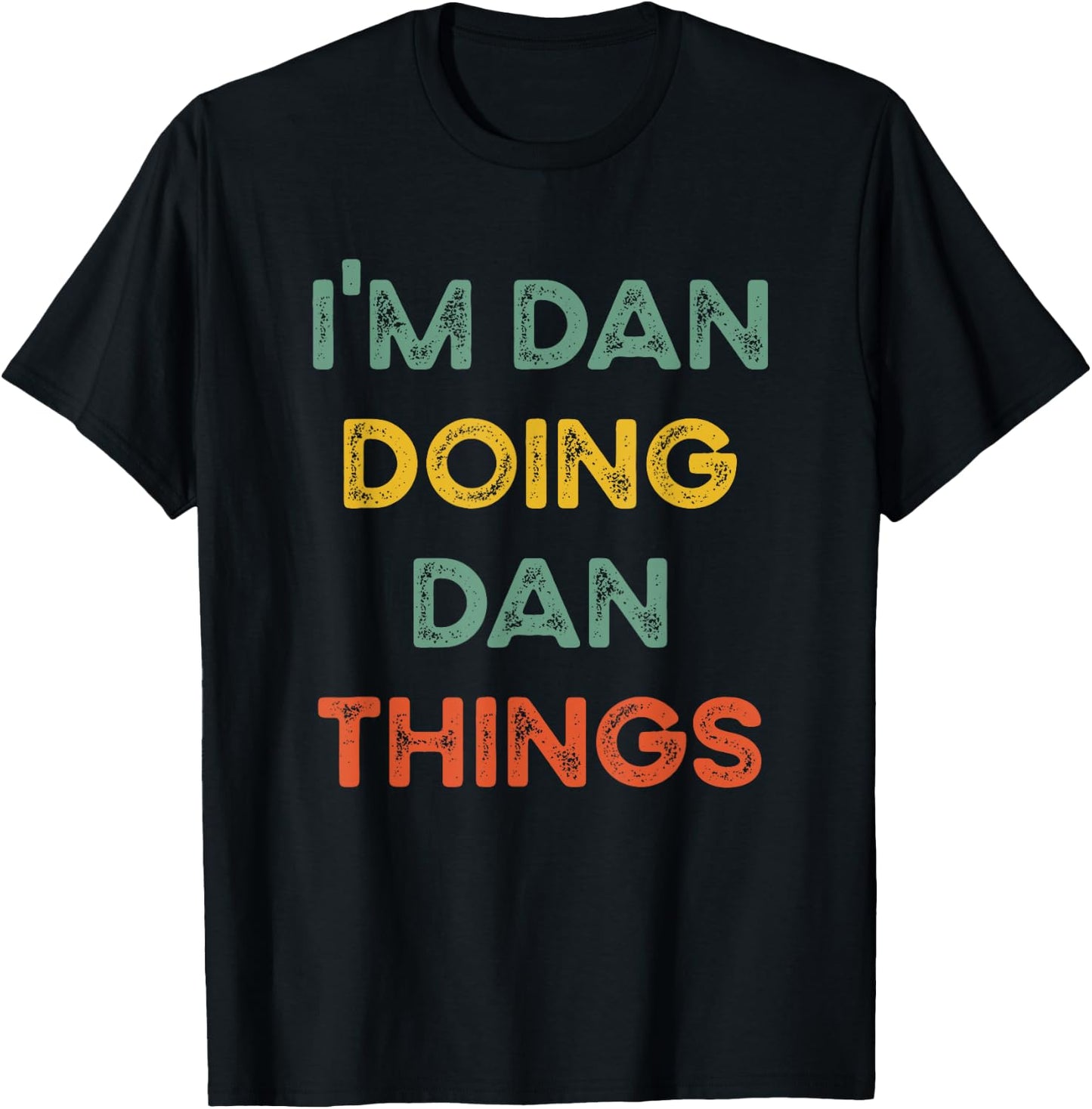 I'm Dan Doing Dan Things Funny Christmas Idea T-Shirt - T-Shirt | Black