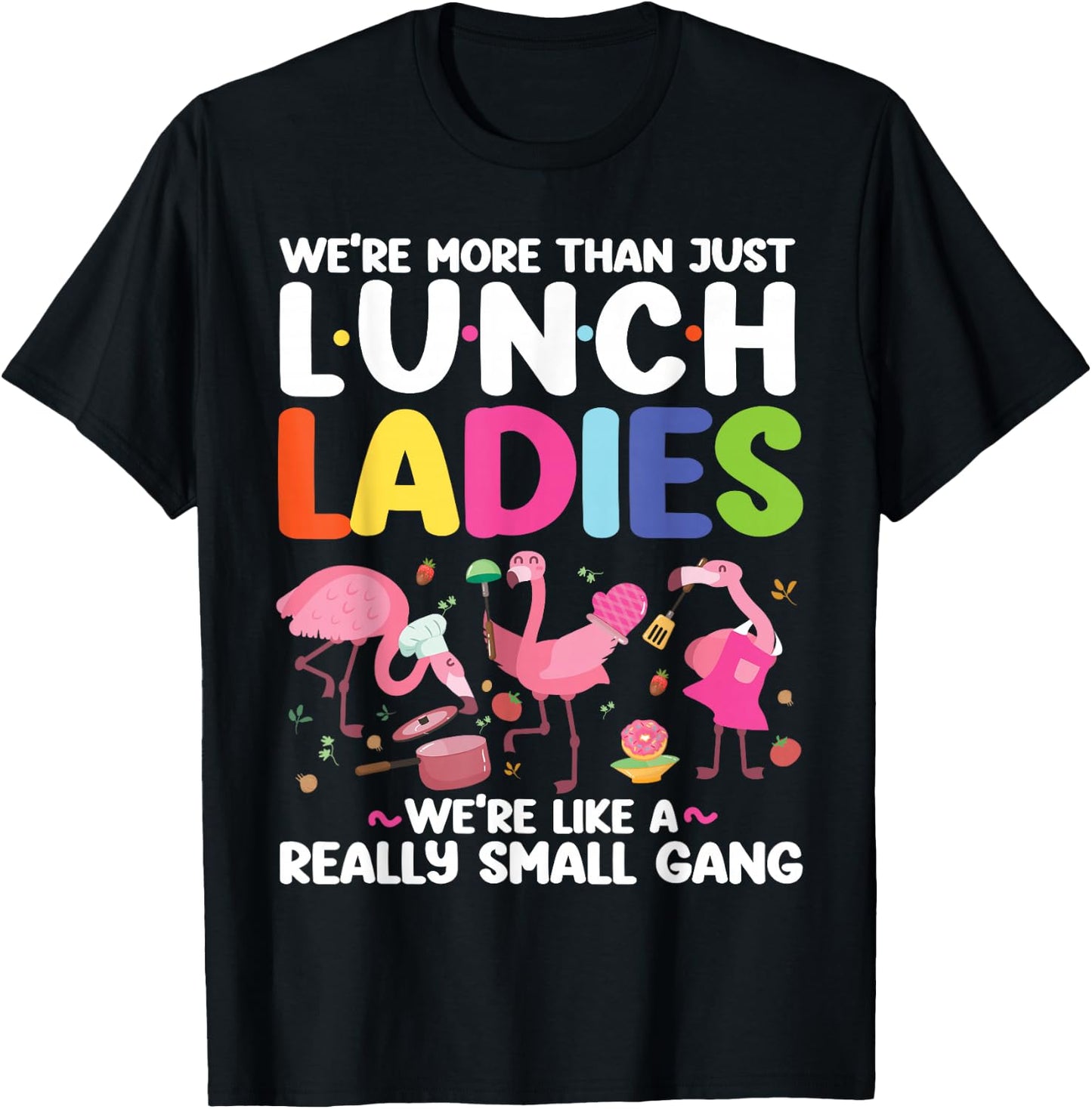 Lunch Lady Flamingo Besties Friends Squad We're More Than T-Shirt - T-Shirt | Black