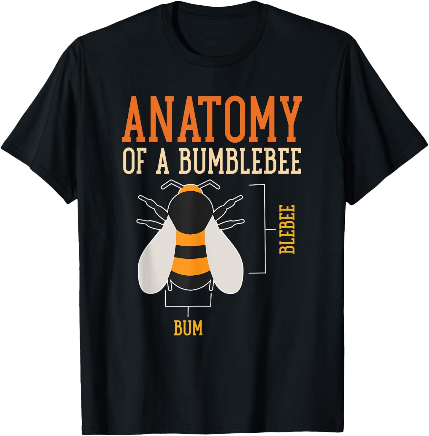 Anatomy Of A Bumblebee Funny Bee Apparel T-Shirt - T-Shirt | Black