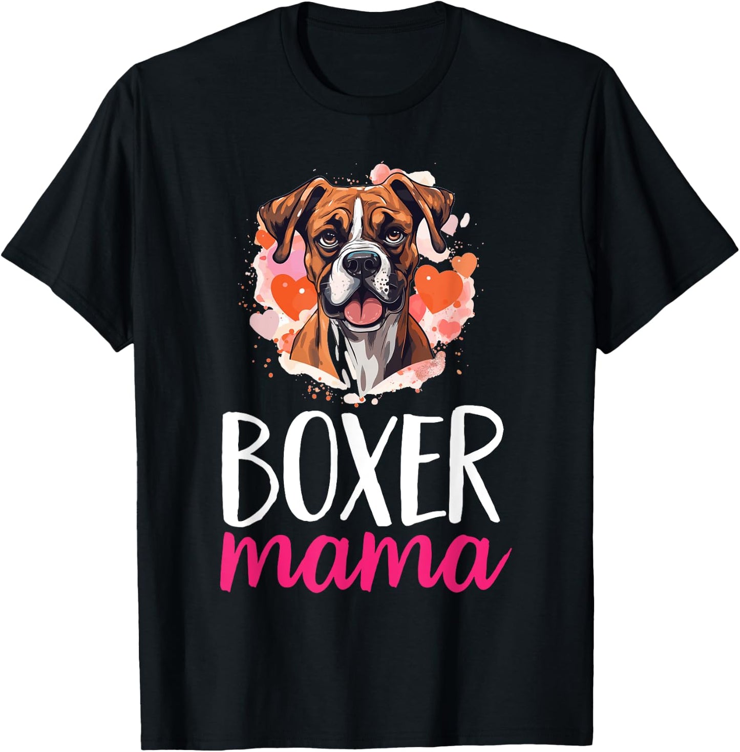 Boxer Dog Breed Pet - Boxer Mama T-Shirt - T-Shirt | Black