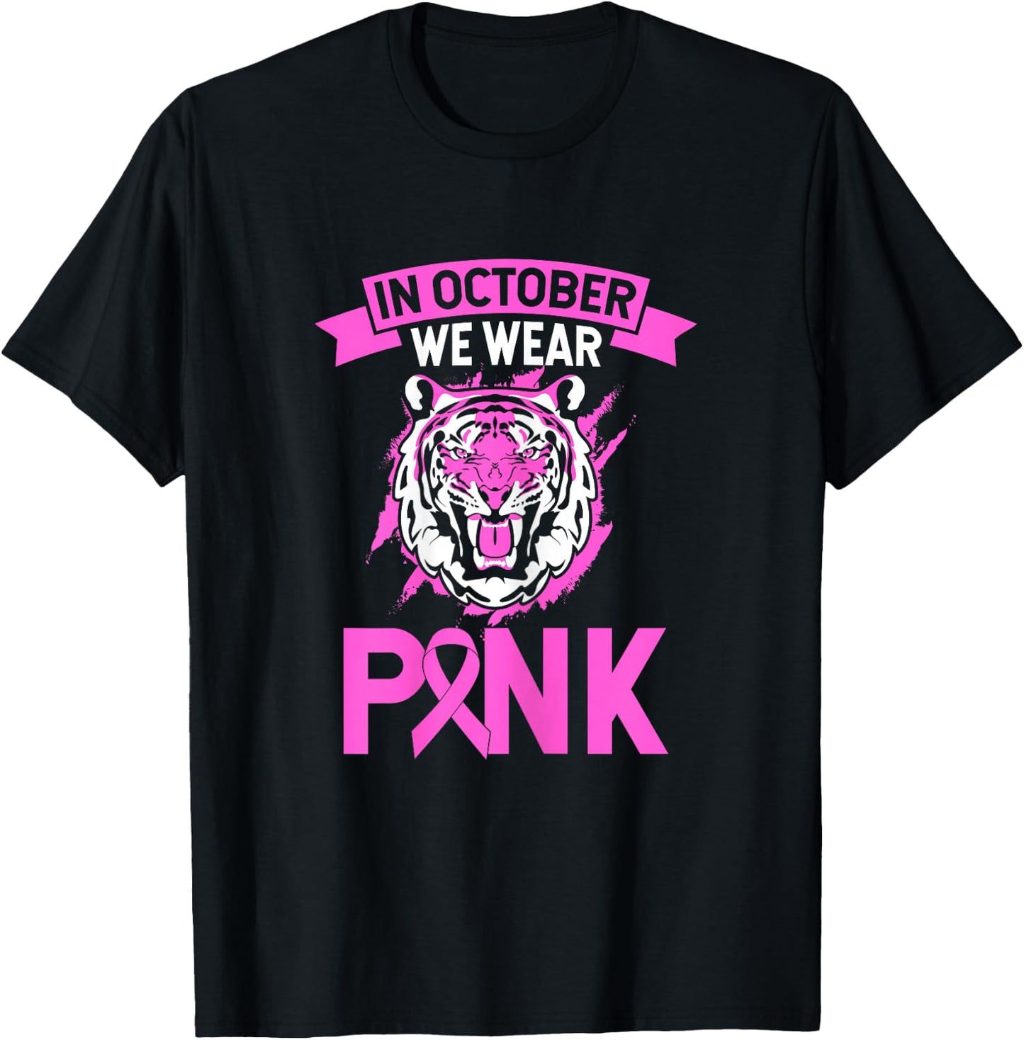 In October We Wear Pink Tiger Love Breast Cancer Fighter T-Shirt - T-Shirt | Black