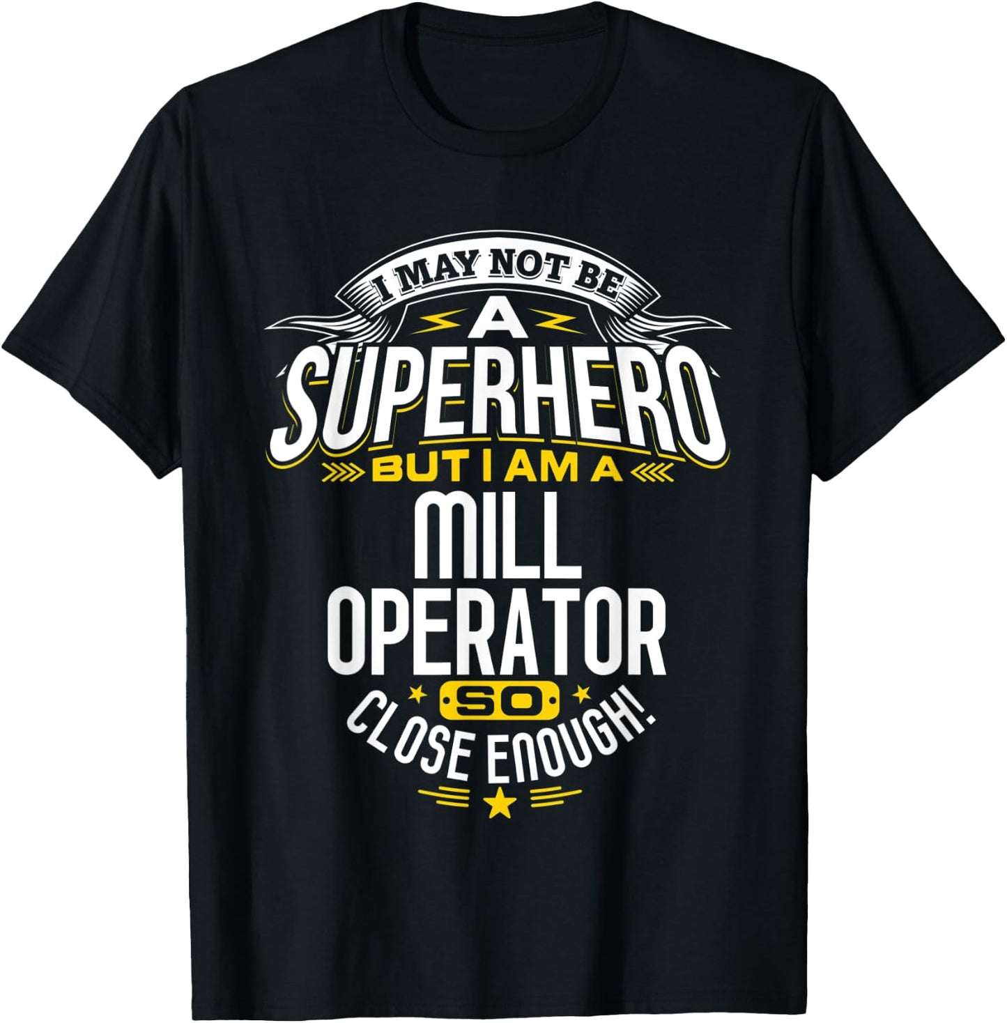 Mill Operator Idea Professional Superhero Mill Operators T-Shirt - T-Shirt | Black