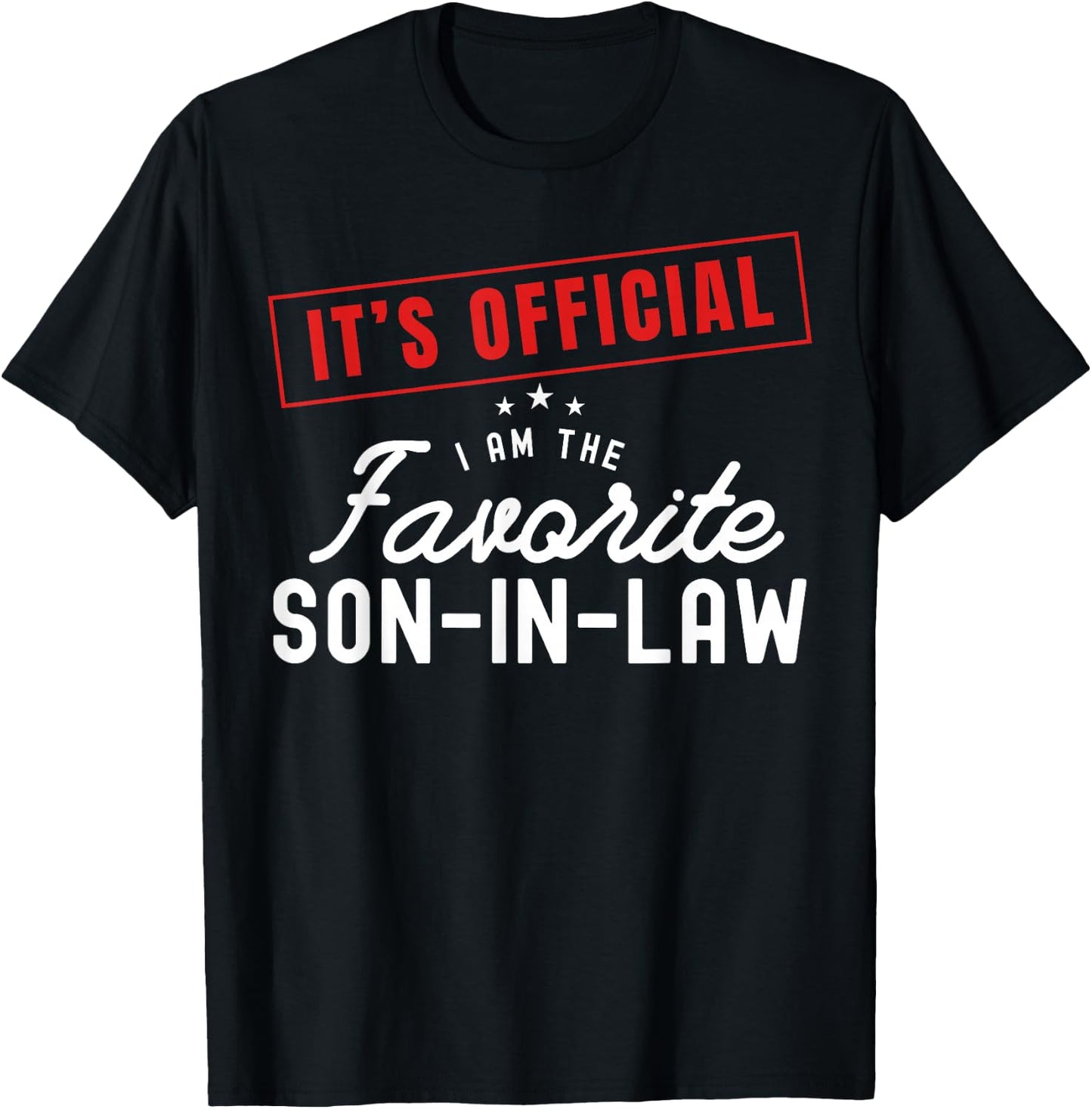 It's Official I'm The Favorite Son In Law Vintage T-Shirt - T-Shirt | Black