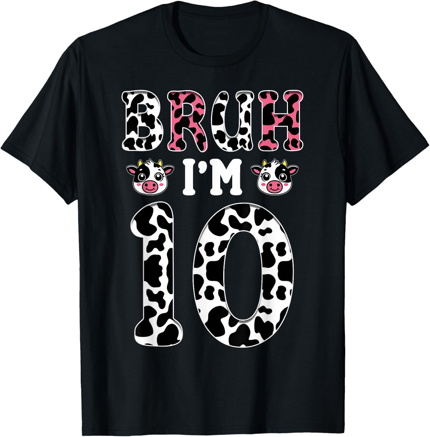 Bruh I'm 10 Year Old Birthday Cow Bruh It's My 10th Birthday T-Shirt - T-Shirt | Black