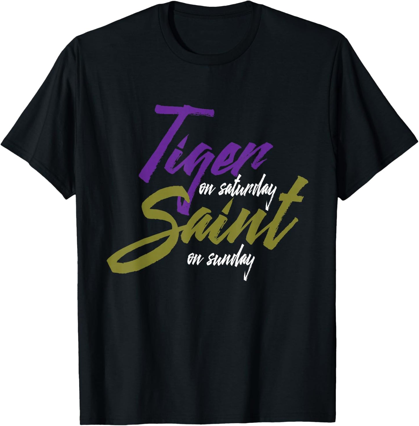 Tiger on Saturday Saint on Sunday T-Shirt - T-Shirt | Black