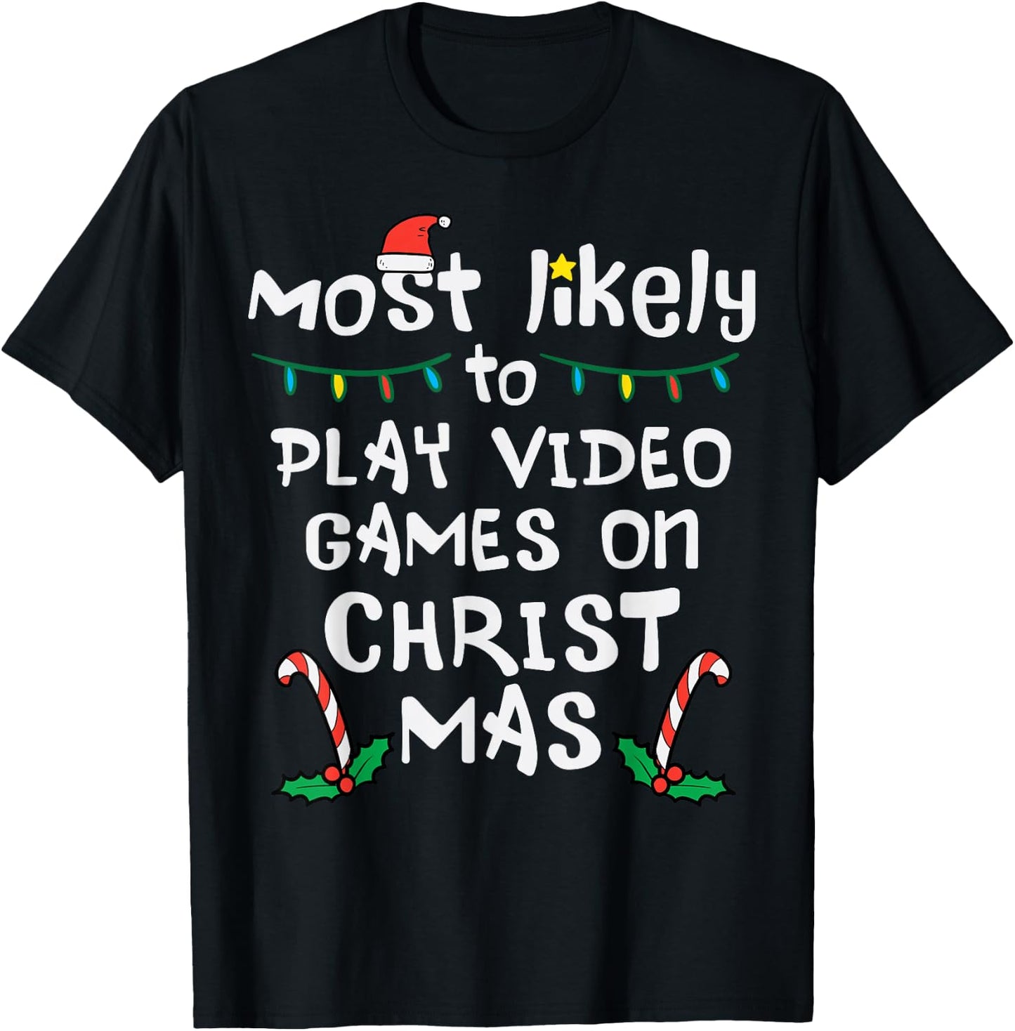 Most Likely Play Video Game Christmas Xmas Family Gamer Boys T-Shirt - T-Shirt | Black
