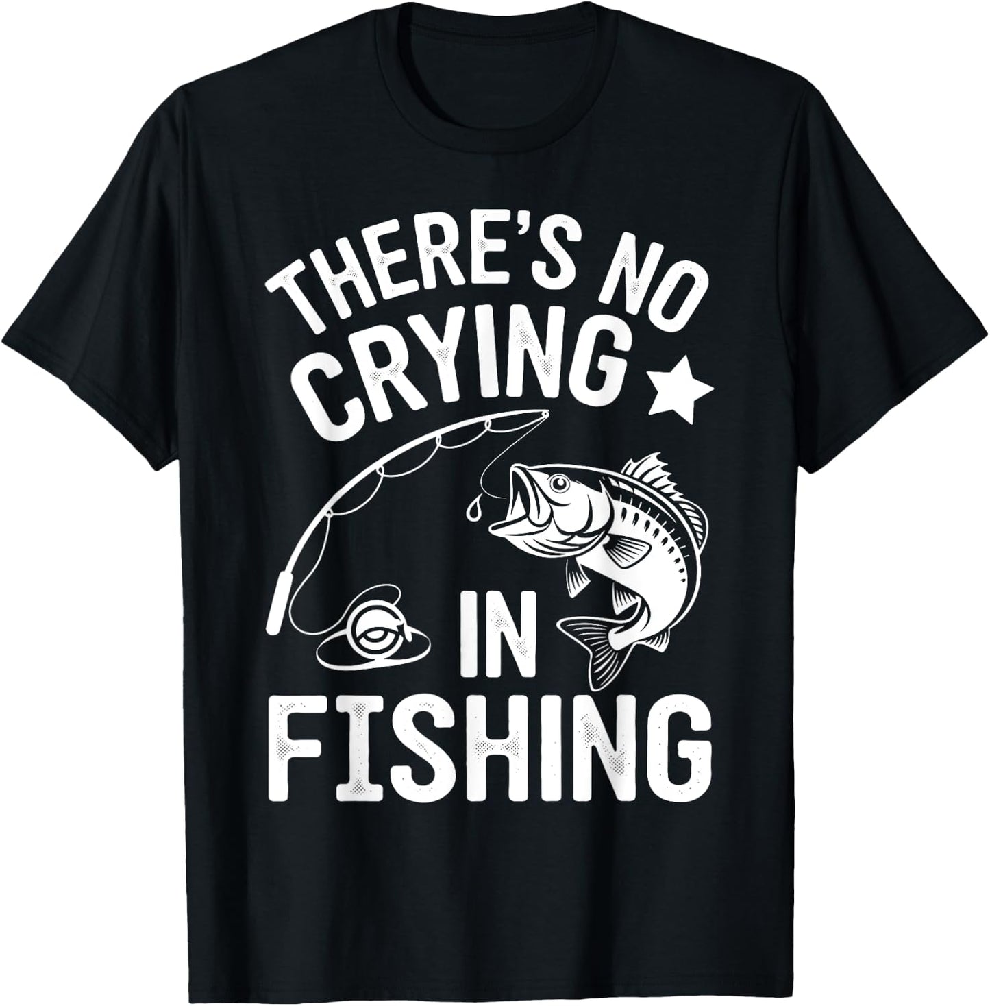 Theres No Crying in Fishing T-Shirt - T-Shirt | Black